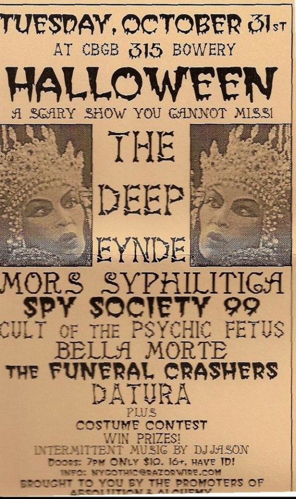 Halloween at CBGB / The Deep Eynde / Mors Syphilitica / Spy Society 99 / Cult of the Psychic Fetus / Bella Morte / The Funeral Crashers / Datura