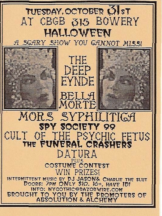 Halloween at CBGB / The Deep Eynde / Spy Society 99 / Bella Morte / Mors Syphilitica / Cult of the Psychic Fetus / The Funeral Crashers / Datura