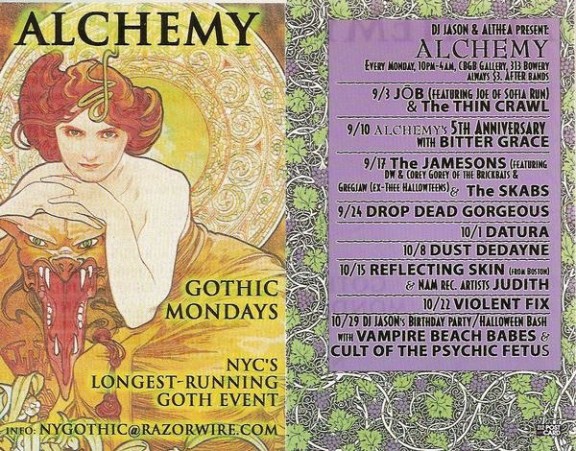 Alchemy / Job / The Thin Crawl / Bitter Grace / 5th Anniversary / The Jamesons / The Brickbats / The Skabs / DropDeadGorgeous / Datura / Dust Dedayne / Reflecting Skin / One of Us / Judith / Violent Fix / DJ Jason’s Birthday Party / Vampire Beach Babes / Cult of the Psychic Fetus