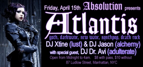 Absolution presents: Atlantis w/ guest DJ Dr. Avi on Friday, April 15th
