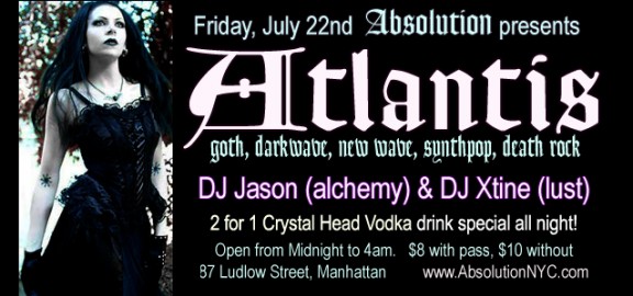 Absolution presents: Atlantis on Friday, July 22nd