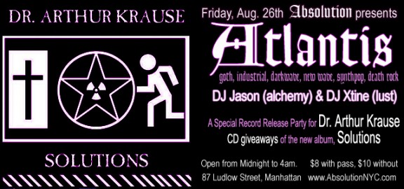 Absolution presents: Atlantis with a record release party for Dr. Arthur Krause on Friday, August 26th