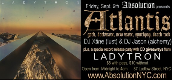 Absolution presents: Atlantis with a special record release party for LADYTRON on Friday, Sept. 9th