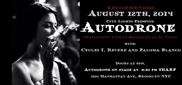Recommended: Autodrone live at St Vitus in Brooklyn on August 12th