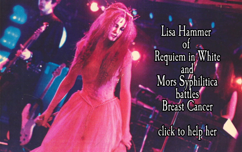 Lisa Hammer of the famous goth bands, Requiem in White and Mors Syphilitica is fighting Breast Cancer