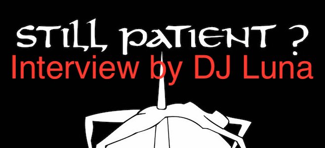 Still Patient? interview with Andy Koa by DJ Luna