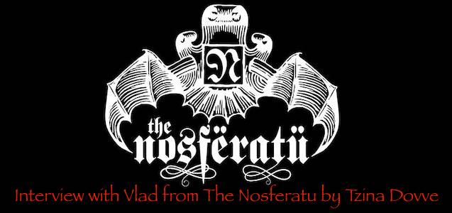 Interview with the vampire Vlad from The Nosferatu by Tzina Dovve