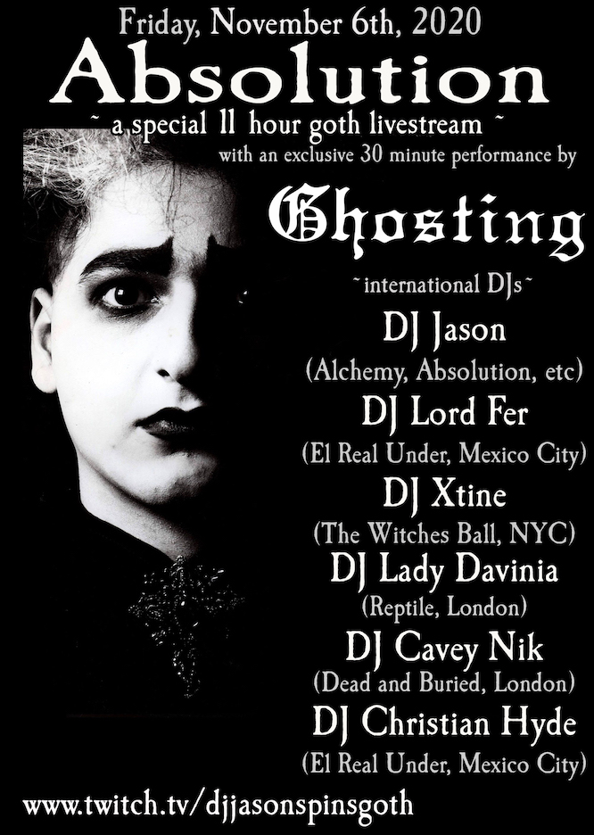 Absolution ~ 11 hour goth livestream ~ featuring a new performance by Ghosting on Nov. 6th
