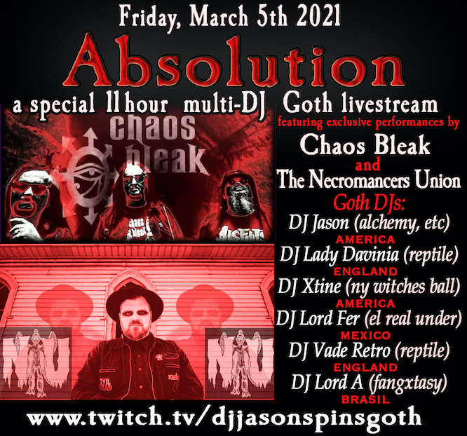 Absolution ~ 11 hour goth livestream ~ featuring exclusive performances by Chaos Bleak and The Necromancer’s Union