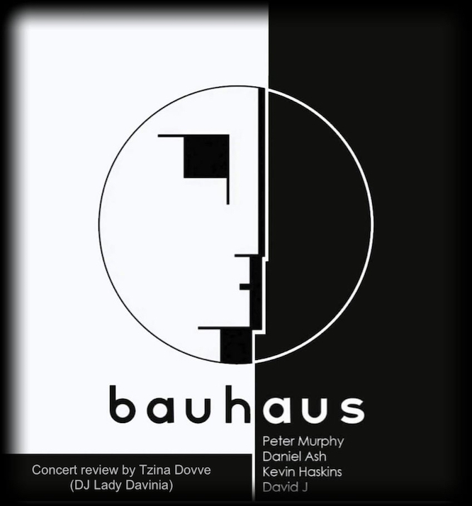 Bauhaus Live In London ~ Review by Tzina Dovve (DJ Lady Davinia)