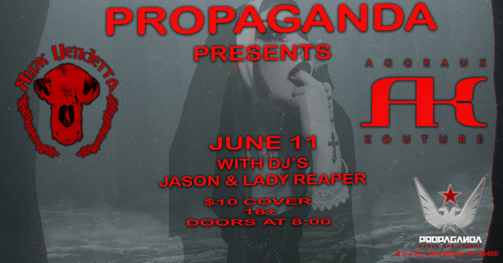 Propaganda Presents Rux Vendetta and Aggraux Kouture on Saturday, June 11th