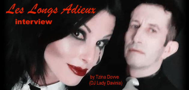 Interview with Les Longs Adieux by Tzina Dovve (DJ Lady Davinia)