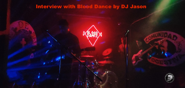 Interview with Blood Dance by DJ Jason