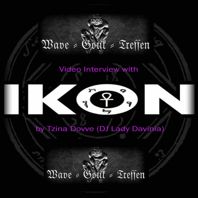 Wave-Gotik-Treffen 2023… Exclusive Video Interview with Ikon… By Tzina Dovve (DJ Lady Davinia)