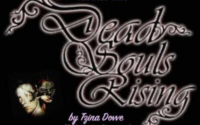 Interview with Dead Souls Rising…By Tzina Dovve (DJ Lady Davinia)