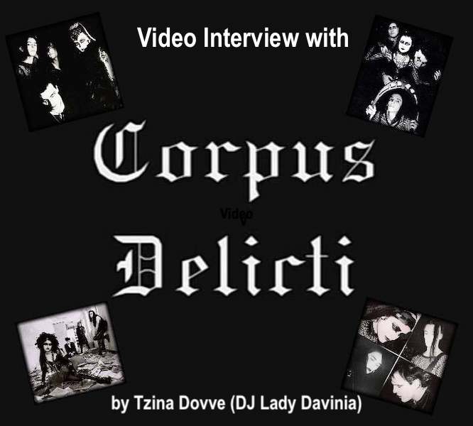 New Video Interview with Corpus Delicti by Tzina Dovve (DJ Lady Davinia)