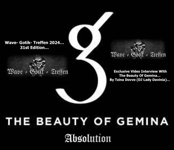 Wave- Gotik- Treffen 2024… Exclusive Video Interview With The Beauty Of Gemina… By Tzina Dovve (DJ Lady Davinia)…