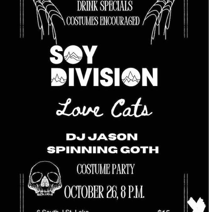 Recommended event: Soy Division, Love Cats, DJ Jason