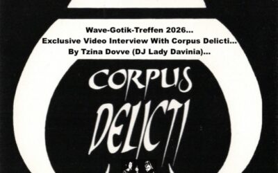 Wave-Gotik-Treffen 2026… Exclusive Video Interview With Corpus Delicti… By Tzina Dovve (DJ Lady Davinia)…