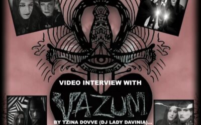 Video Interview With Vazum By Tzina Dovve (DJ Lady Davinia)…