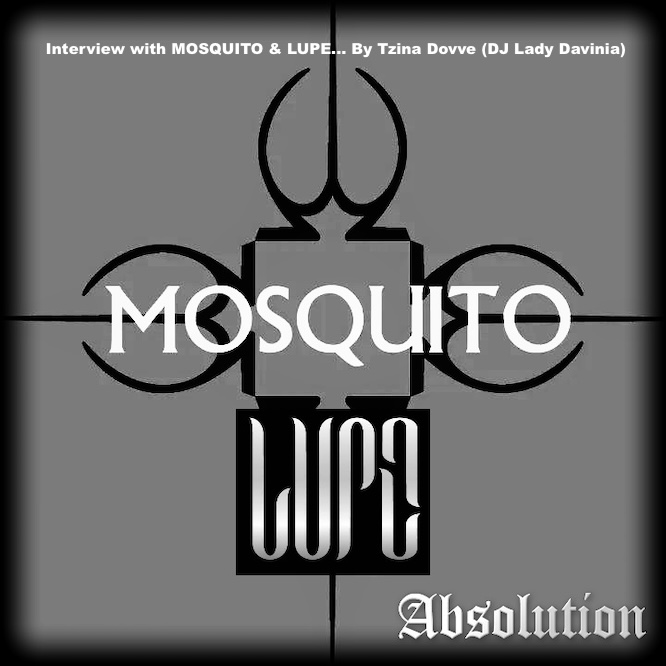 Interview With Mosquito & Lupe…By Tzina Dovve (DJ Lady Davinia)…