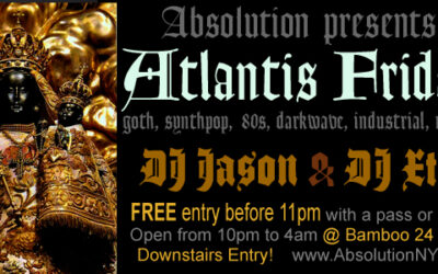 Absolution presents: Atlantis Fridays on January 13th *NEW LOCATION for this week*