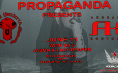 Propaganda Presents Rux Vendetta and Aggraux Kouture on Saturday, June 11th