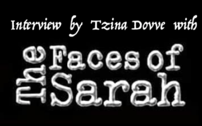 Interview with The Faces of Sarah by Tzina Dovve