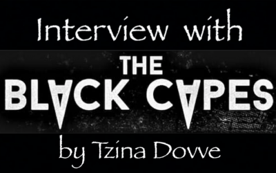 Interview with The Black Capes by Tzina Dovve