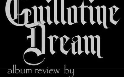 Album review of Guillotine Dream’s  Damaged and Damned by Tzina Dovve