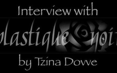 Interview with Plastique Noir by Tzina Dovve