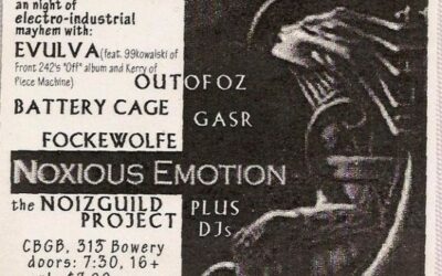 Noxious Emotion / Evula / Out of Oz / Battery Cage / Gasr / Fockewolf / The Noizguild Project… etc