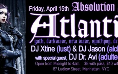 Absolution presents: Atlantis w/ guest DJ Dr. Avi on Friday, April 15th