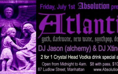 Absolution presents: Atlantis on Friday, July 1st