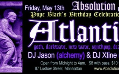 Absolution presents: Atlantis on Friday, May 13th