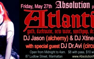 Absolution presents: Atlantis on May 27th with Guest DJ Dr. Avi