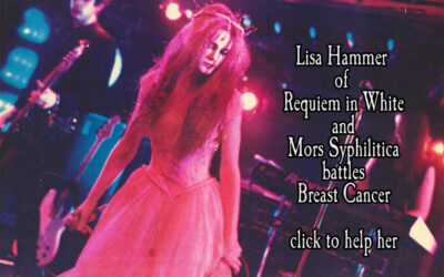 Lisa Hammer of the famous goth bands, Requiem in White and Mors Syphilitica is fighting Breast Cancer