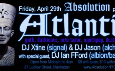 Absolution presents: Atlantis w/ guest DJ Ian FFord on Friday, April 29th